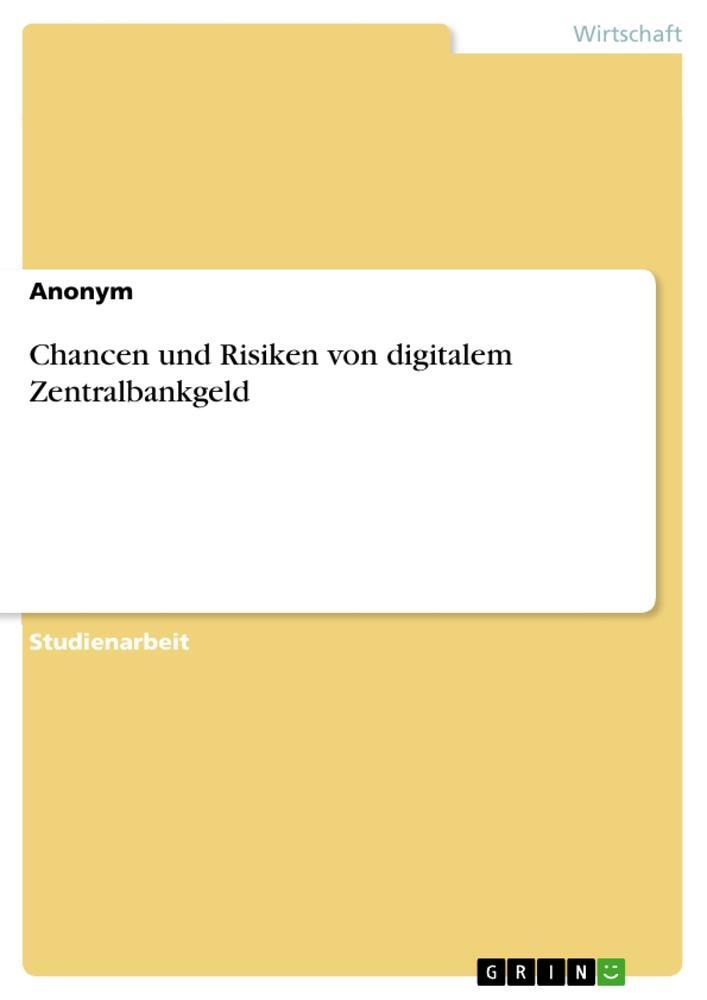 Cover: 9783346823250 | Chancen und Risiken von digitalem Zentralbankgeld | Anonymous | Buch