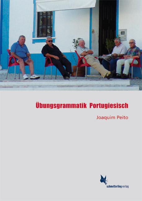 Cover: 9783896578747 | Übungsgrammatik Portugiesisch | Joaquim Peito | Taschenbuch | 256 S.