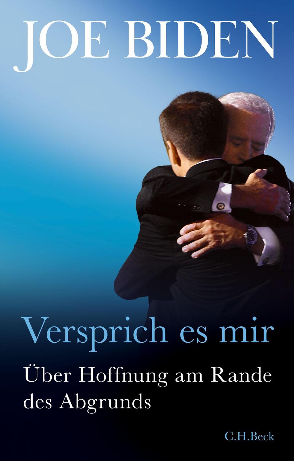 Cover: 9783406767135 | Versprich es mir | Über Hoffnung am Rande des Abgrunds | Joe Biden