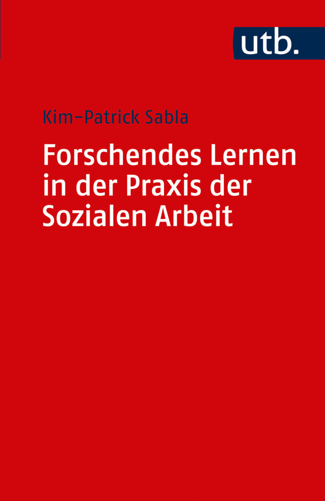 Cover: 9783825248475 | Forschendes Lernen in der Praxis der Sozialen Arbeit | Sabla | Buch