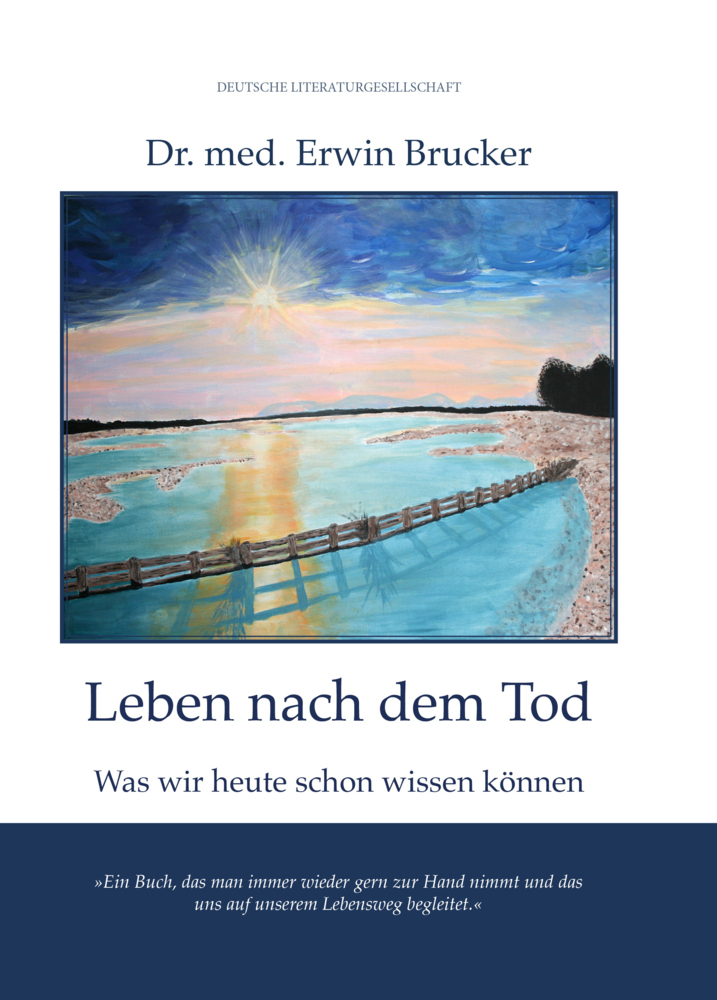 Cover: 9783038312369 | Leben nach dem Tod | Was wir heute schon wissen können | Erwin Brucker