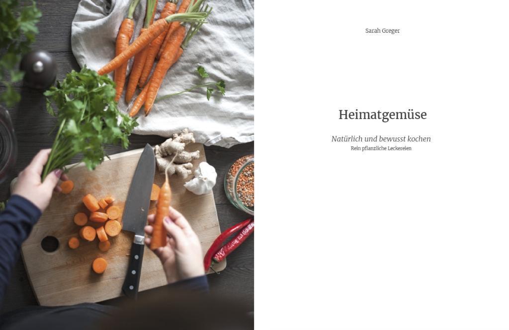 Bild: 9783981819038 | Heimatgemüse | Natürlich und bewusst kochen | Sarah Greger | Buch