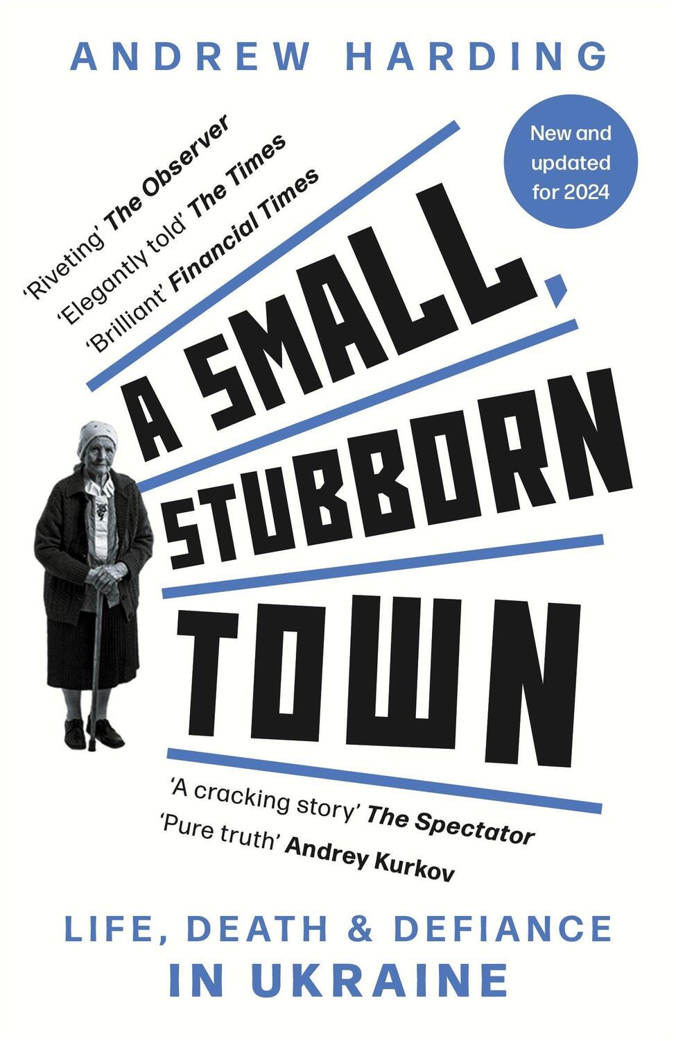 Cover: 9781804185025 | A Small, Stubborn Town | Life, death and defiance in Ukraine | Harding