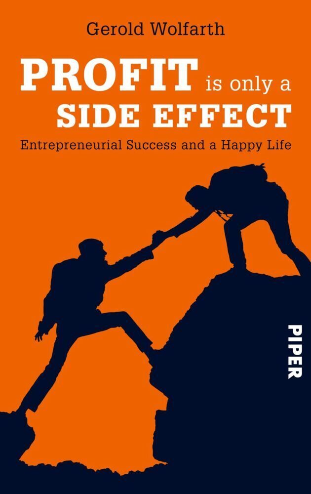 Cover: 9783492070041 | Profit is only a side effect | Gerold Wolfarth | Buch | 272 S. | 2019