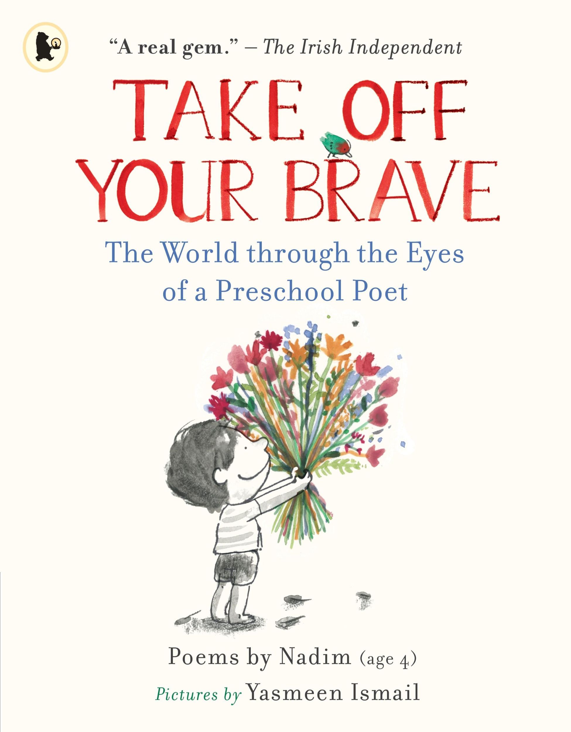 Cover: 9781529509236 | Take Off Your Brave: The World through the Eyes of a Preschool Poet