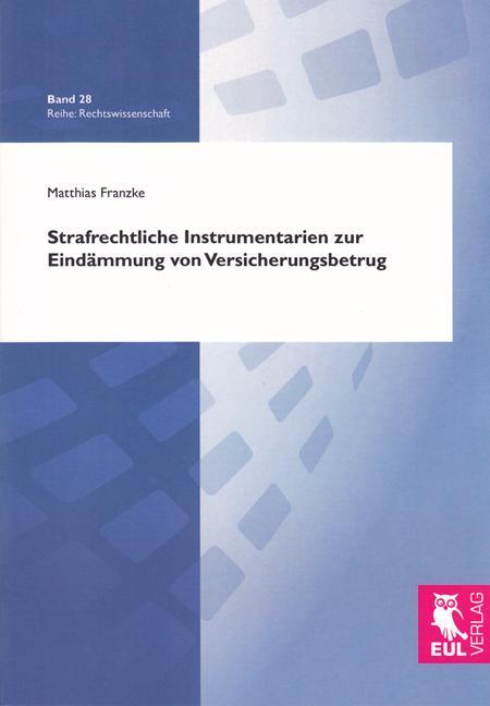 Cover: 9783844101768 | Strafrechtliche Instrumentarien zur Eindämmung von Versicherungsbetrug