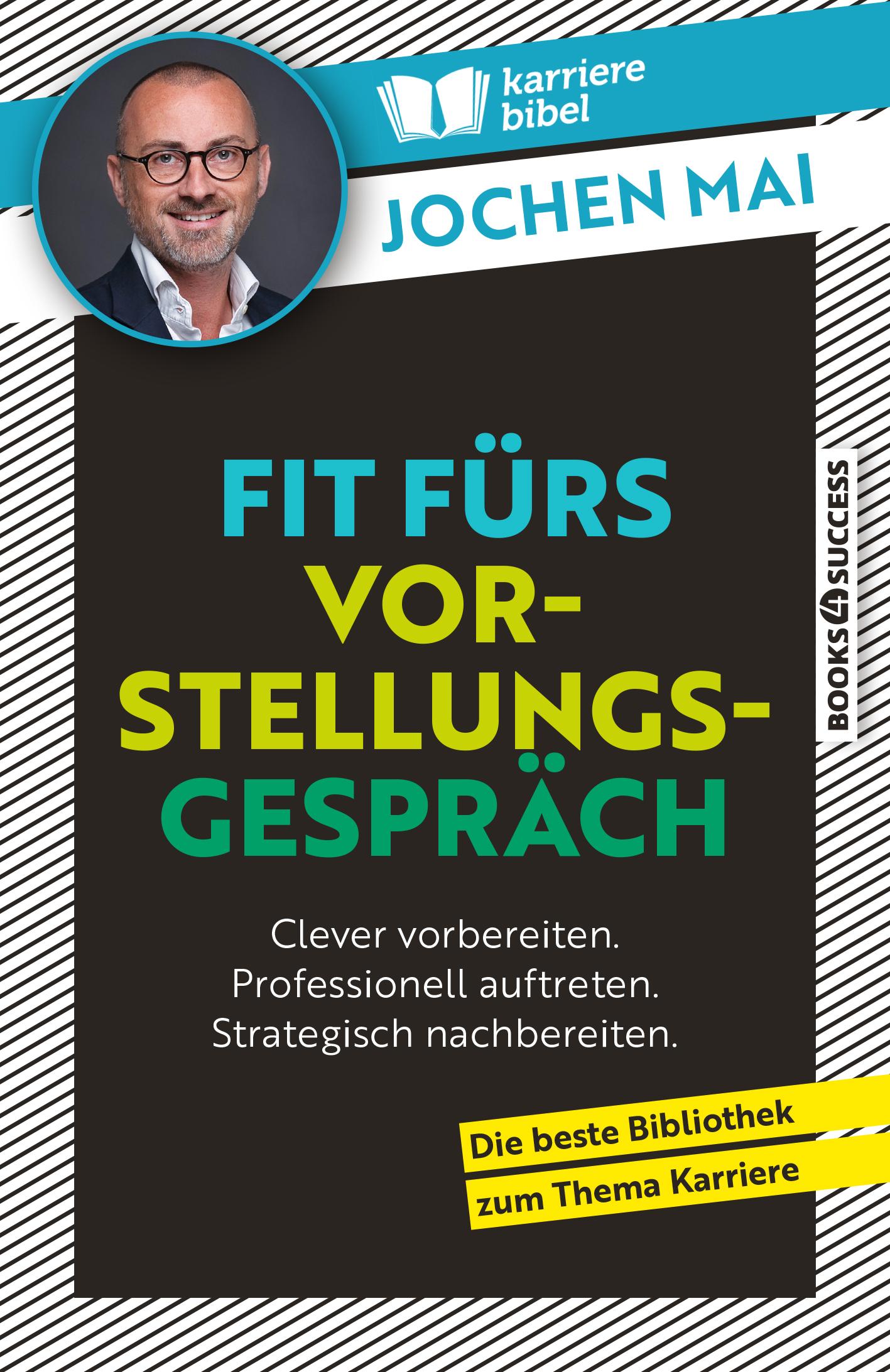 Cover: 9783864708664 | Fit fürs Vorstellungsgespräch | Jochen Mai | Taschenbuch | 211 S.