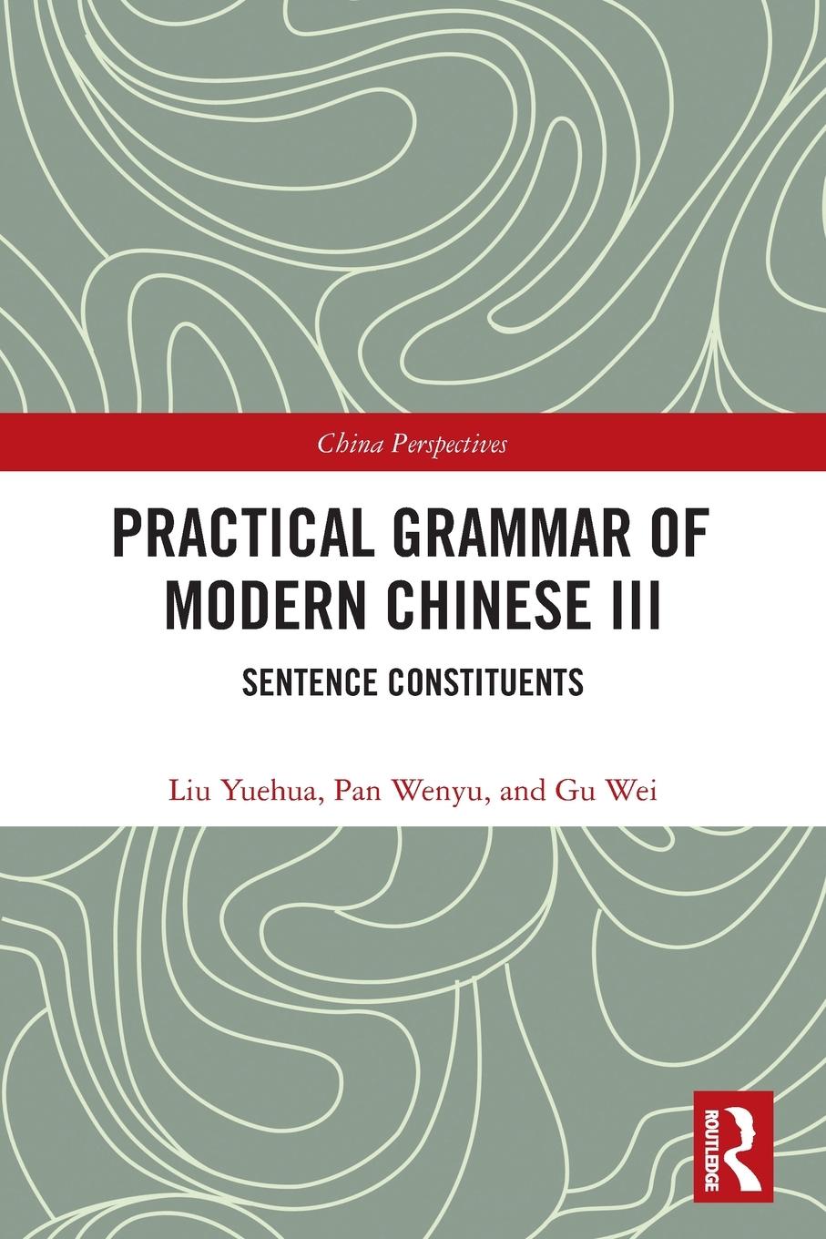 Cover: 9780367563028 | Practical Grammar of Modern Chinese III | Sentence Constituents | Buch