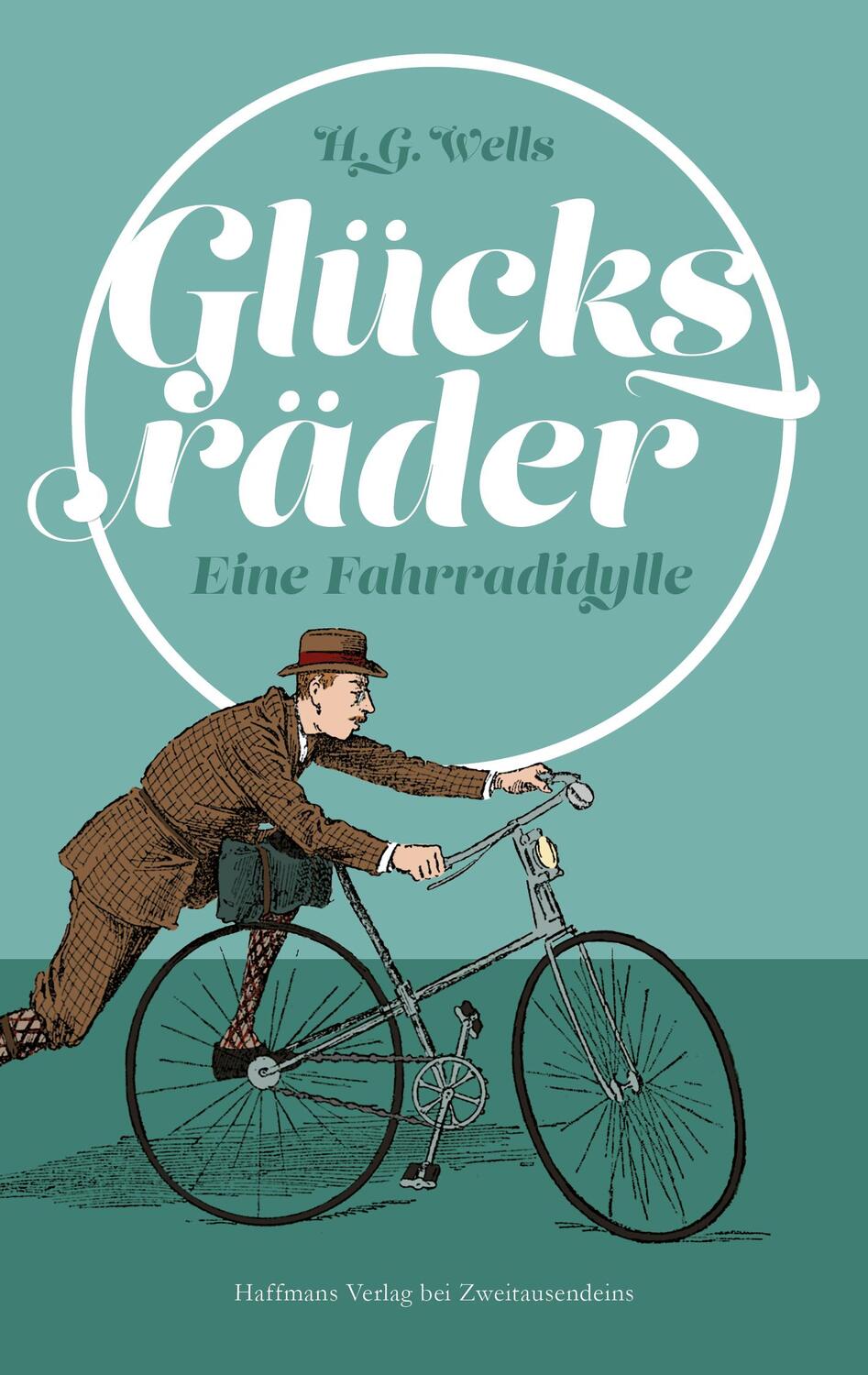 Cover: 9783963181757 | Glücksräder | H. G. Wells | Buch | Haffmans Verlag bei Zweitausendeins