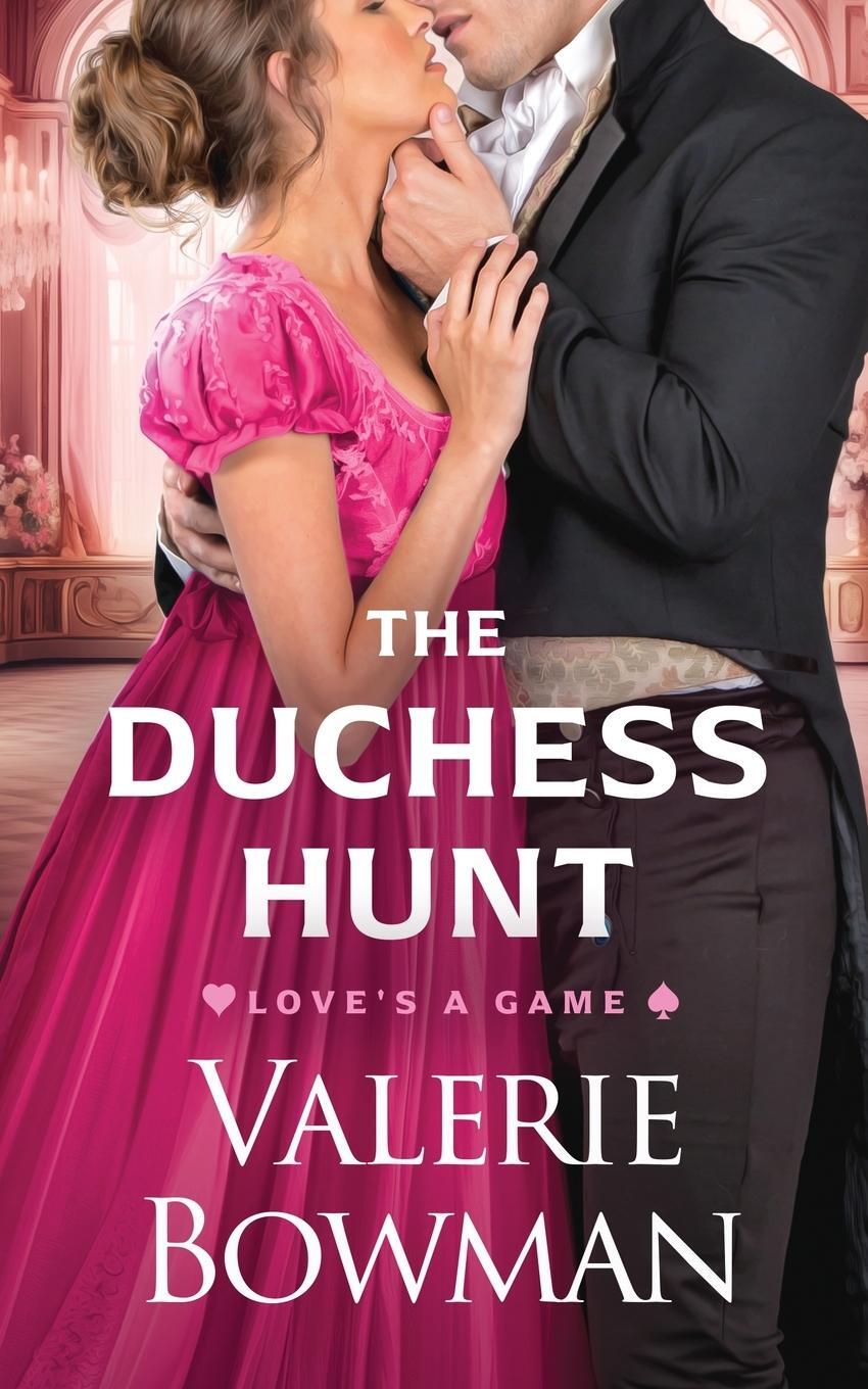 Cover: 9781960015266 | The Duchess Hunt | Valerie G Bowman | Taschenbuch | Love's a Game