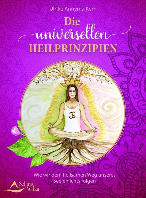 Cover: 9783843413916 | Die universellen Heilprinzipien | Ulrike Annyma Kern | Taschenbuch