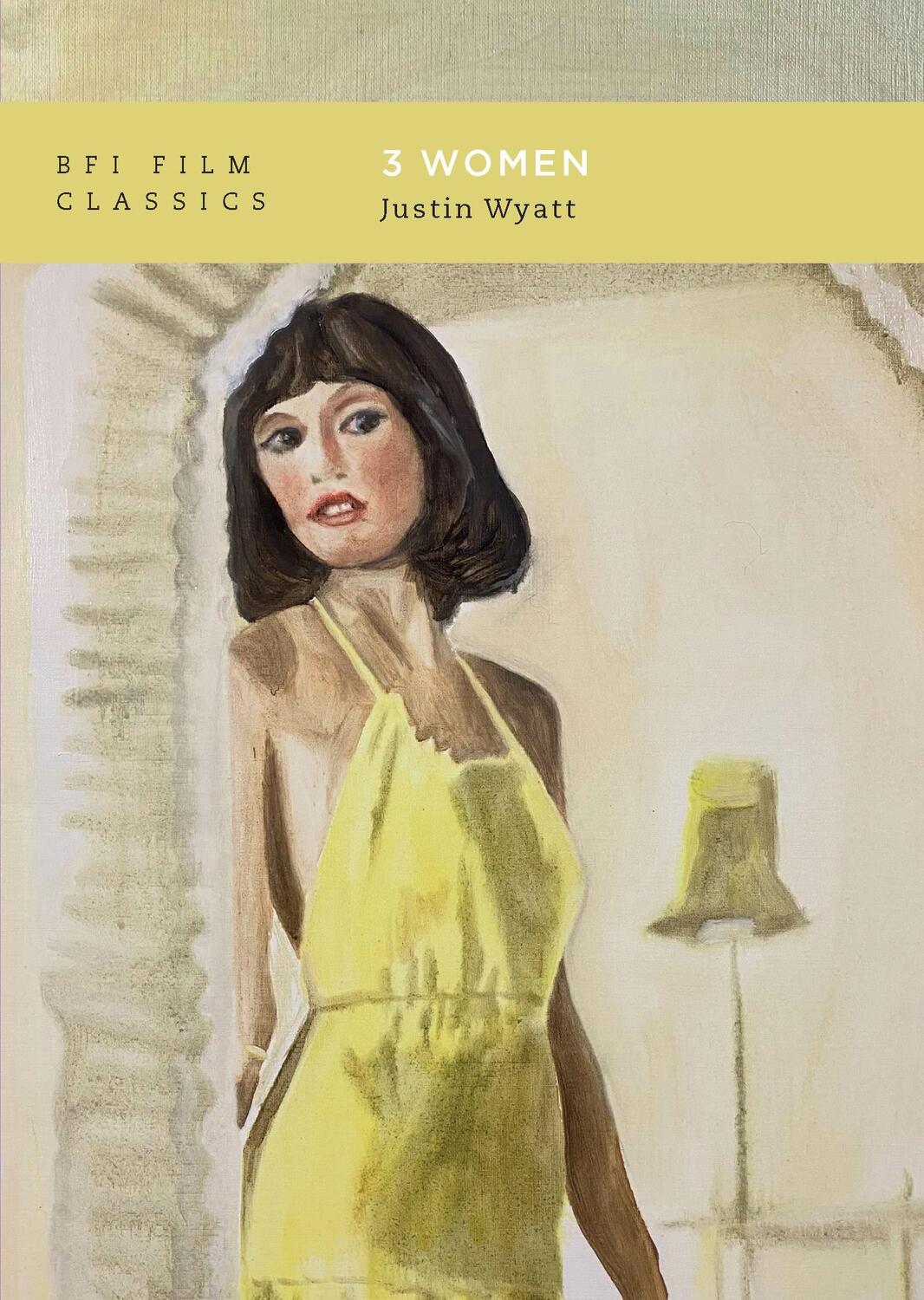 Cover: 9781839026027 | 3 Women | Justin Wyatt | Taschenbuch | BFI Film Classics | Englisch