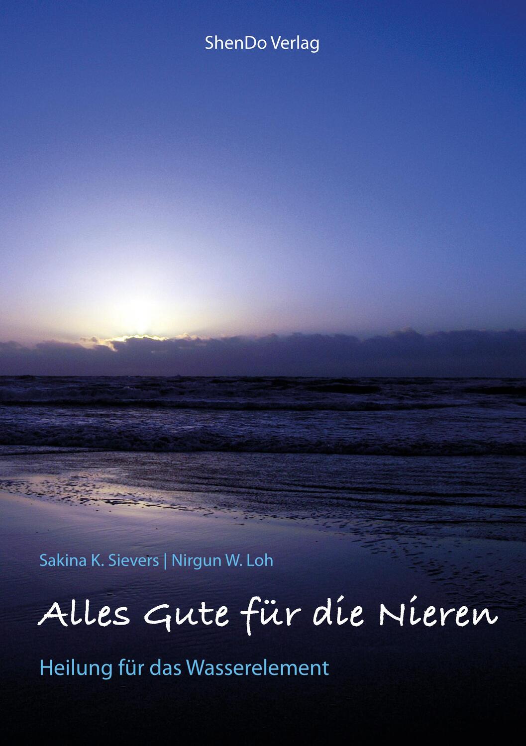 Cover: 9783943986334 | Alles Gute für die Nieren | Heilung für das Wasserelement | Buch