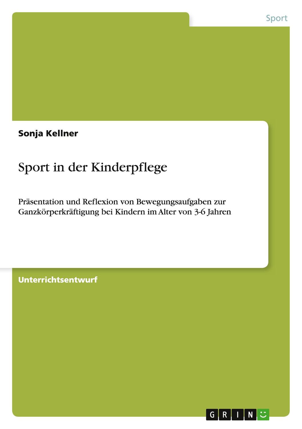 Cover: 9783640840526 | Sport in der Kinderpflege | Sonja Kellner | Taschenbuch | Paperback