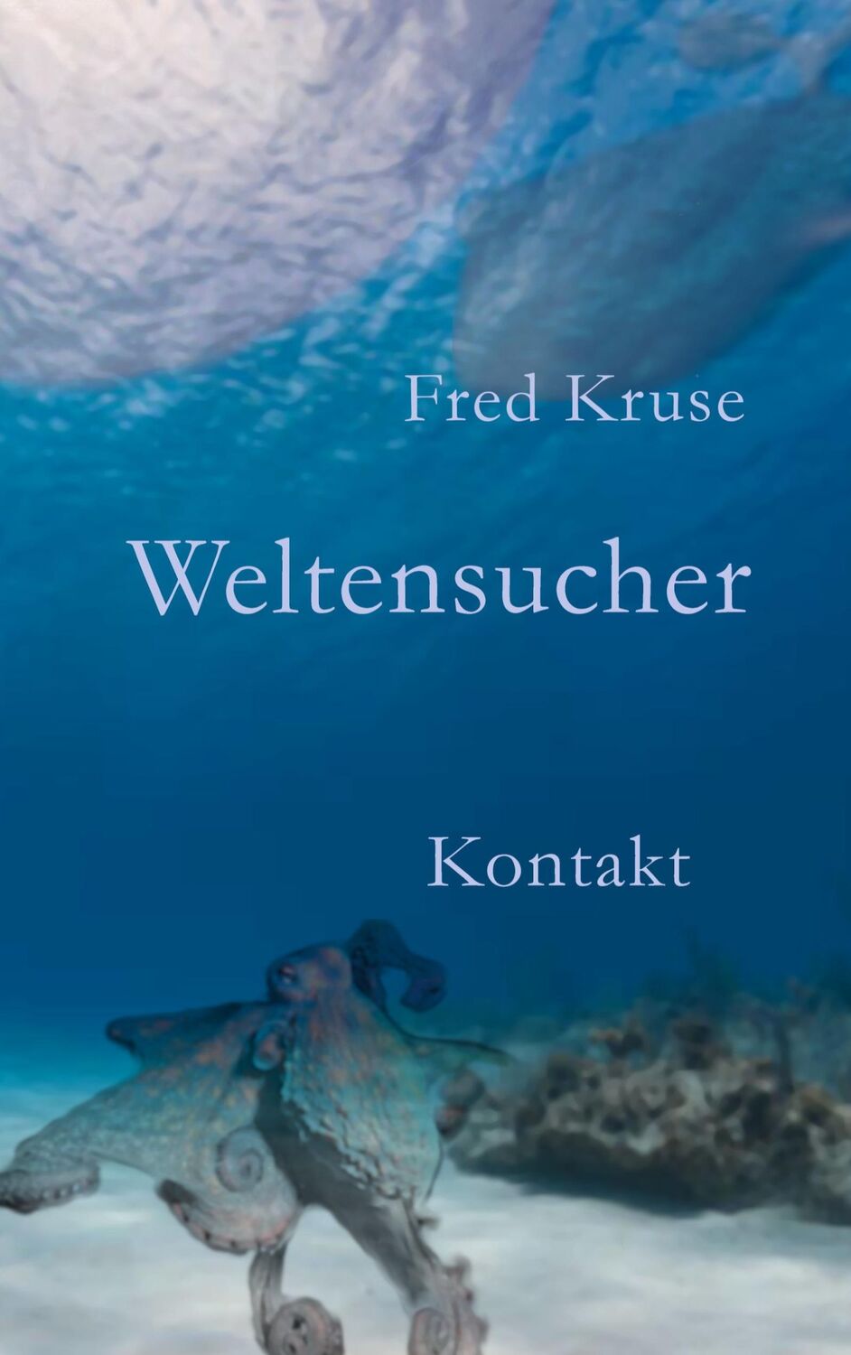 Cover: 9783756860524 | Weltensucher - Kontakt (Band 3) | Fred Kruse | Taschenbuch | Paperback