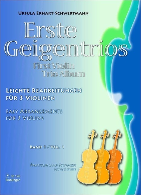 Cover: 9790012201854 | Erste Geigentrios Band 1 | Leichte Bearbeitungen | Erhart-Schwertmann