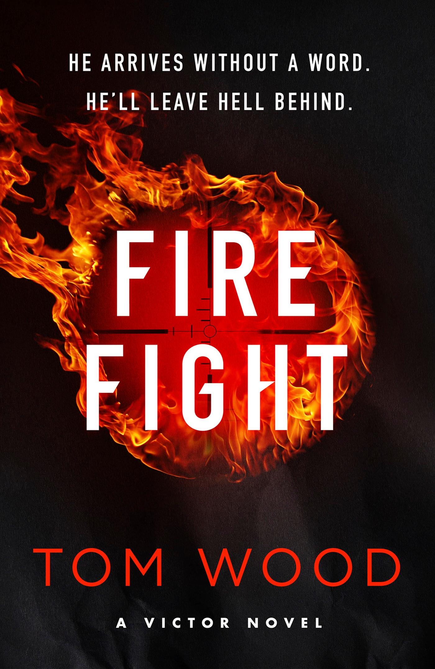 Cover: 9780751584905 | Firefight | One hitman in the battle of his life | Tom Wood | Buch