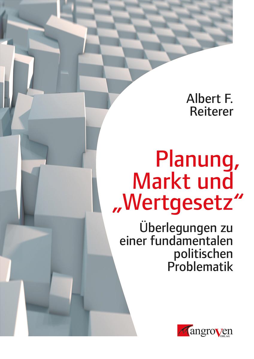 Cover: 9783946946335 | Planung, Markt und "Wertgesetz" | Albert F. Reiterer | Taschenbuch