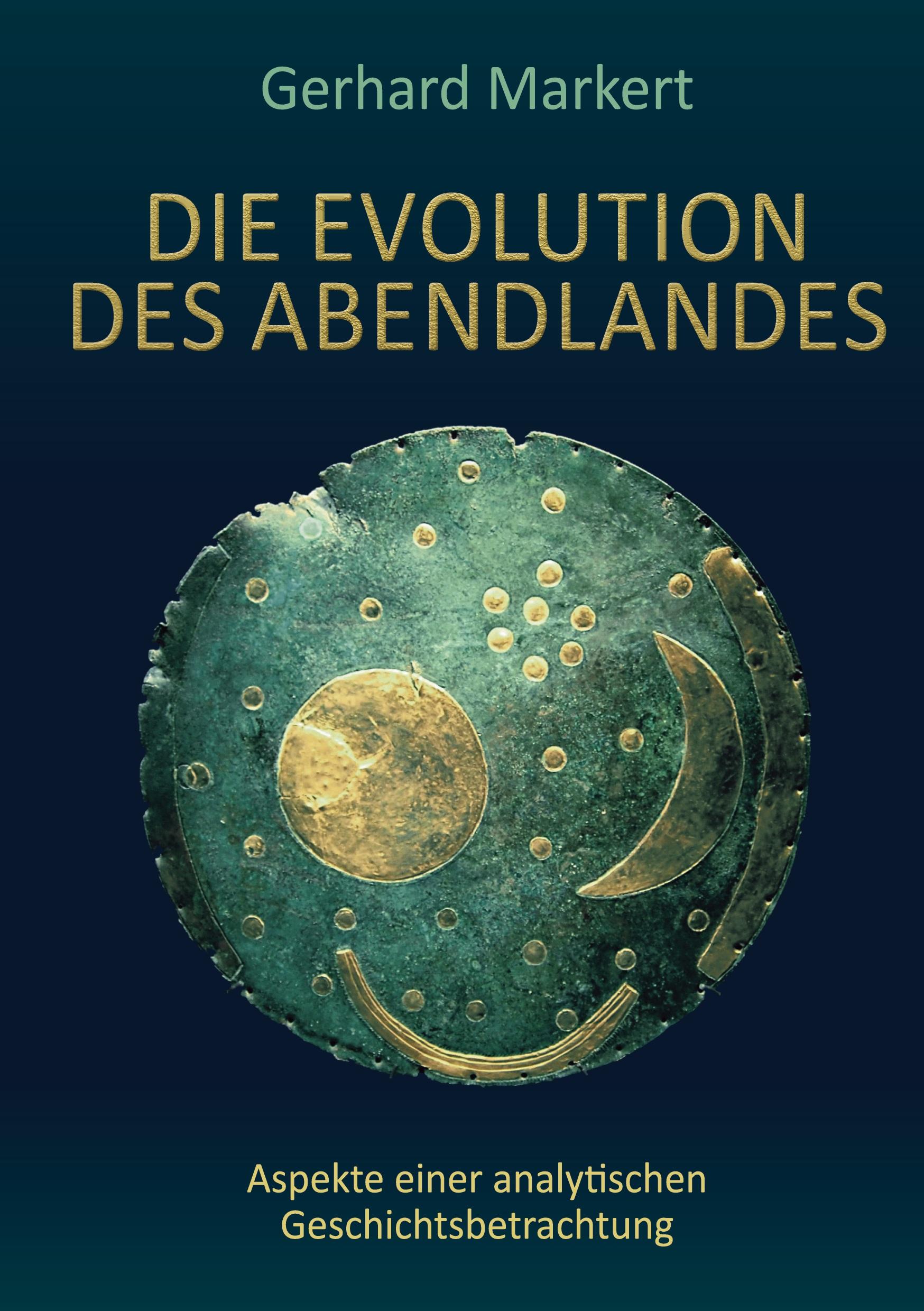 Cover: 9783751962964 | Die Evolution des Abendlandes | Gerhard Markert | Buch | 180 S. | 2020