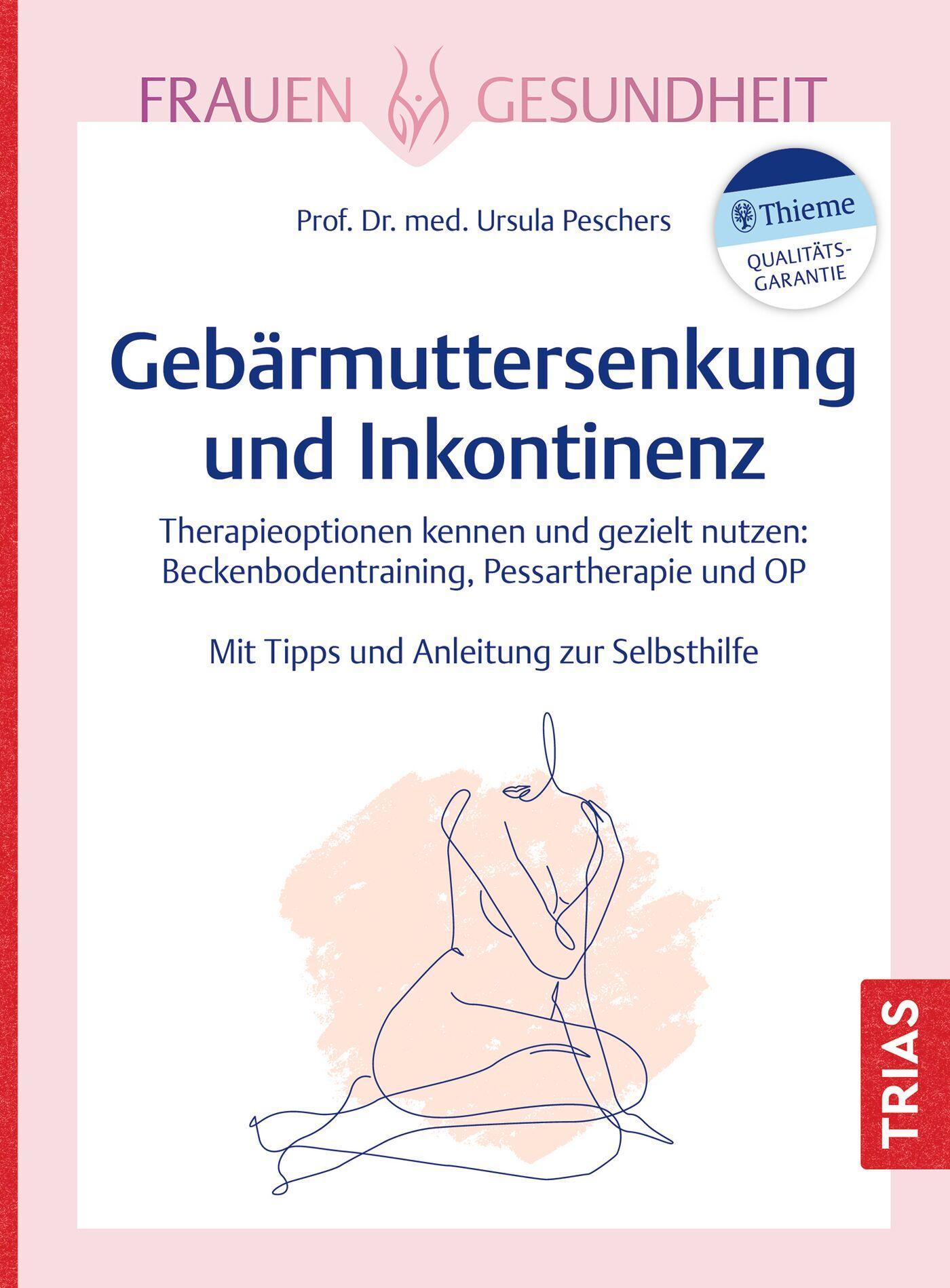 Cover: 9783432119250 | Frauengesundheit: Gebärmuttersenkung und Inkontinenz | Ursula Peschers