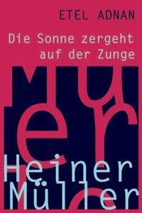 Cover: 9783894014506 | 'Die Sonne zergeht auf der Zunge' | Drucksache N. F. 7 | Etel Adnan