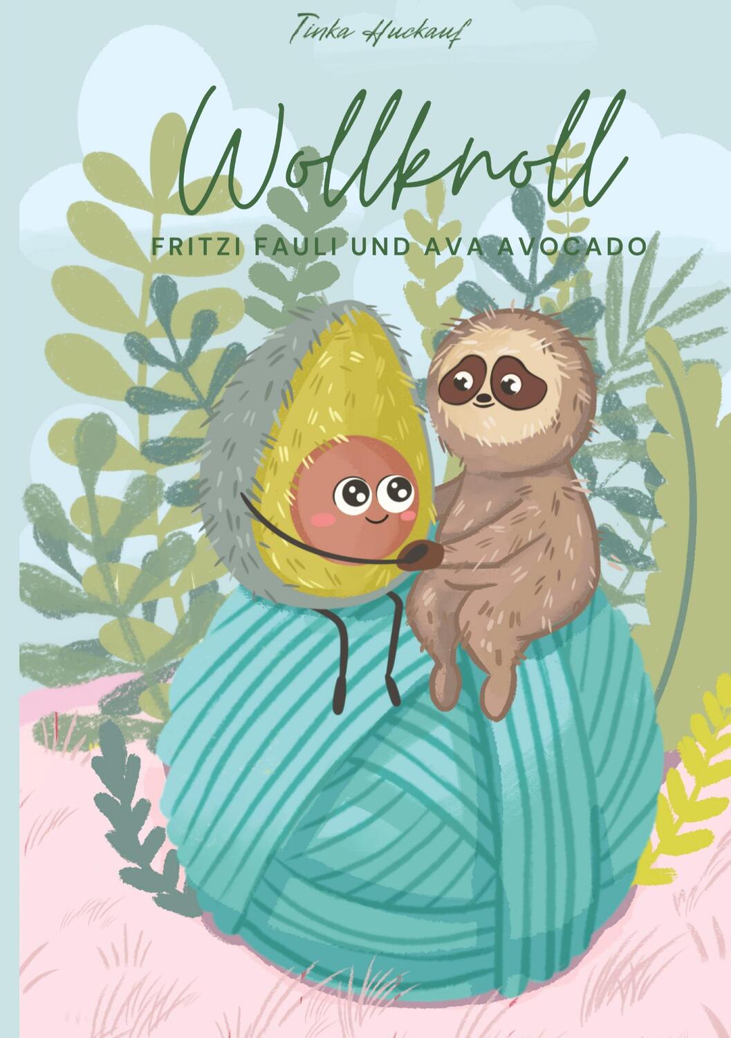 Cover: 9783347805149 | Wollknoll | Fritzi Fauli und Ava Avocado | Tinka Huckauf | Taschenbuch