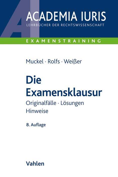 Cover: 9783800666126 | Die Examensklausur | Originalfälle, Lösungen, Hinweise | Taschenbuch