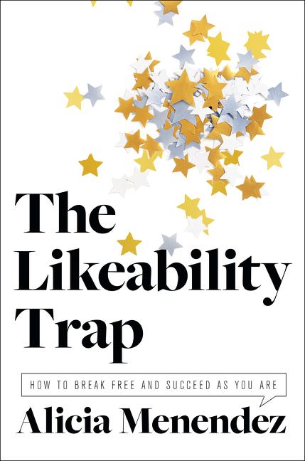 Cover: 9780062838766 | The Likeability Trap | How to Break Free and Succeed as You Are | Buch