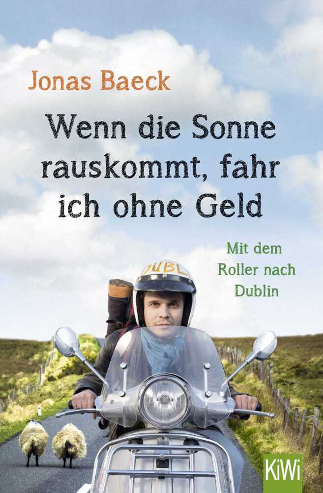 Cover: 9783462052114 | Wenn die Sonne rauskommt, fahr ich ohne Geld | Jonas Baeck | Buch