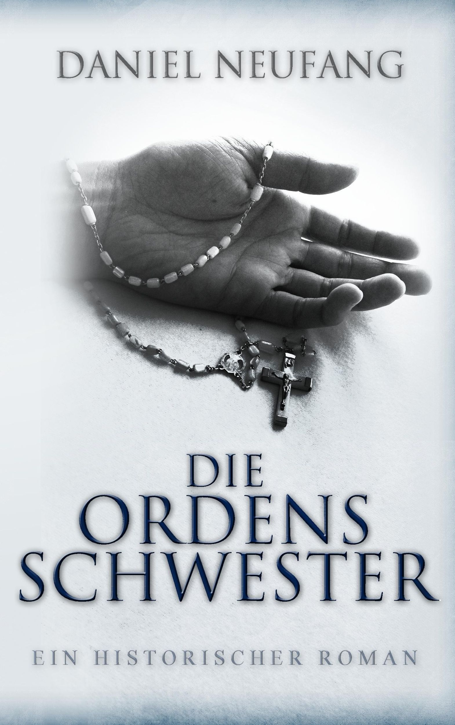 Cover: 9783744800945 | Die Ordensschwester | Ein historischer Roman | Daniel Neufang | Buch