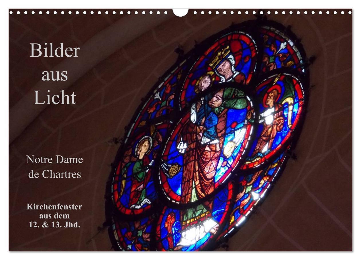 Cover: 9783435818990 | Bilder aus Licht - Notre Dame de Chartres (Wandkalender 2025 DIN A3...