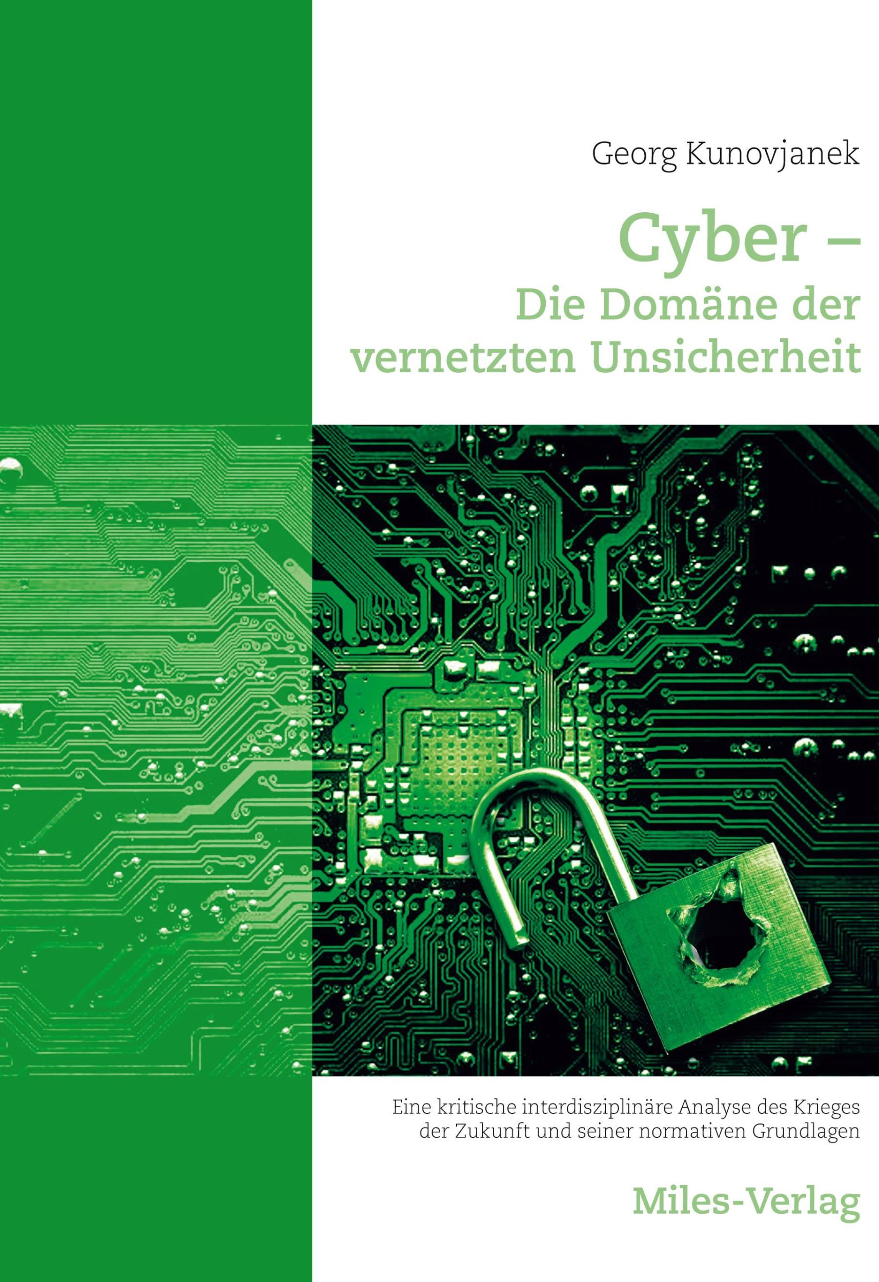 Cover: 9783967760408 | Cyber - Die Domäne der vernetzten Unsicherheit | Georg Kunovjanek