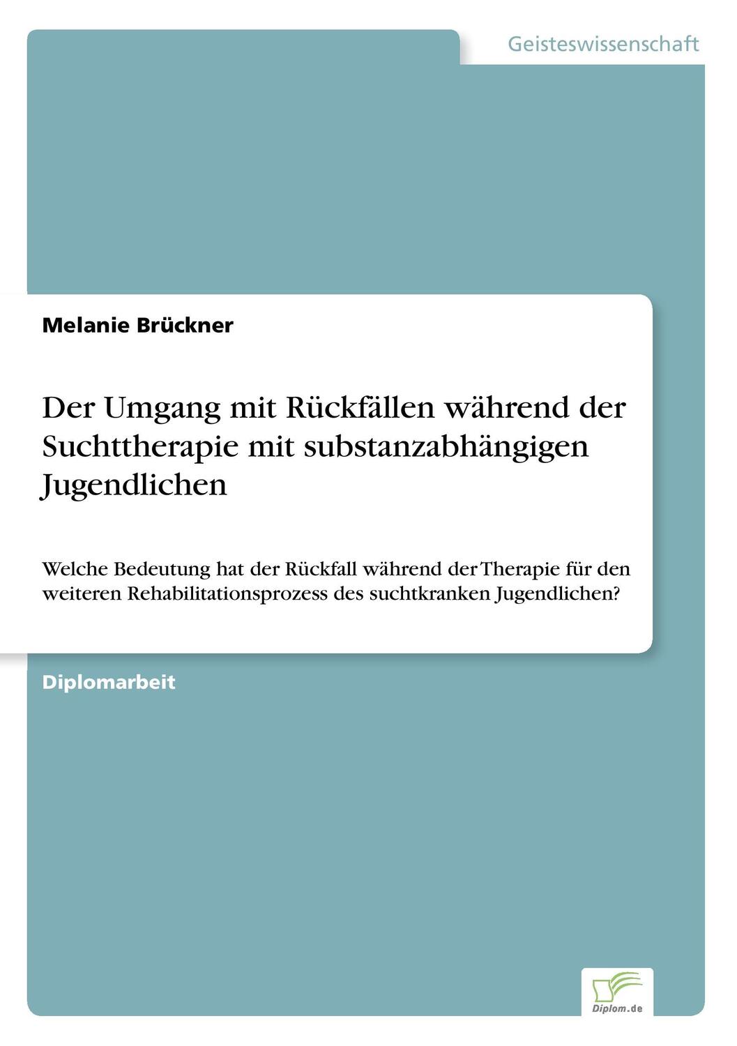 Cover: 9783838698441 | Der Umgang mit Rückfällen während der Suchttherapie mit...