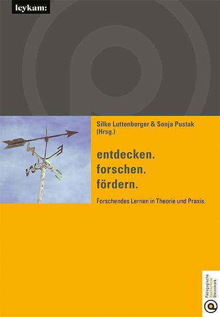 Cover: 9783701104482 | entdecken. forschen. fördern. Forschendes Lernen in Theorie und...