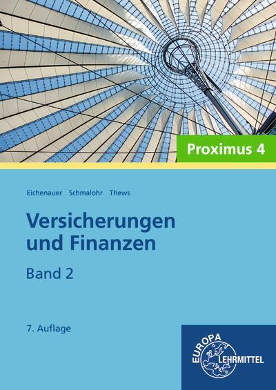 Cover: 9783808522905 | Versicherungen und Finanzen, Band 2 - Proximus 4 | Eichenauer (u. a.)