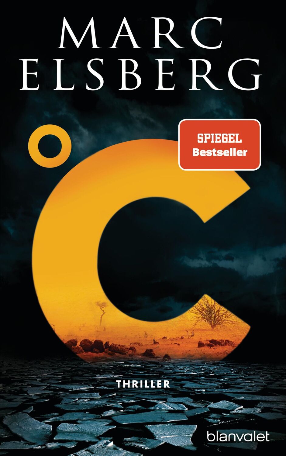 Cover: 9783764506339 | °C - Celsius | Thriller - Der neue Bestseller vom Blackout-Autor