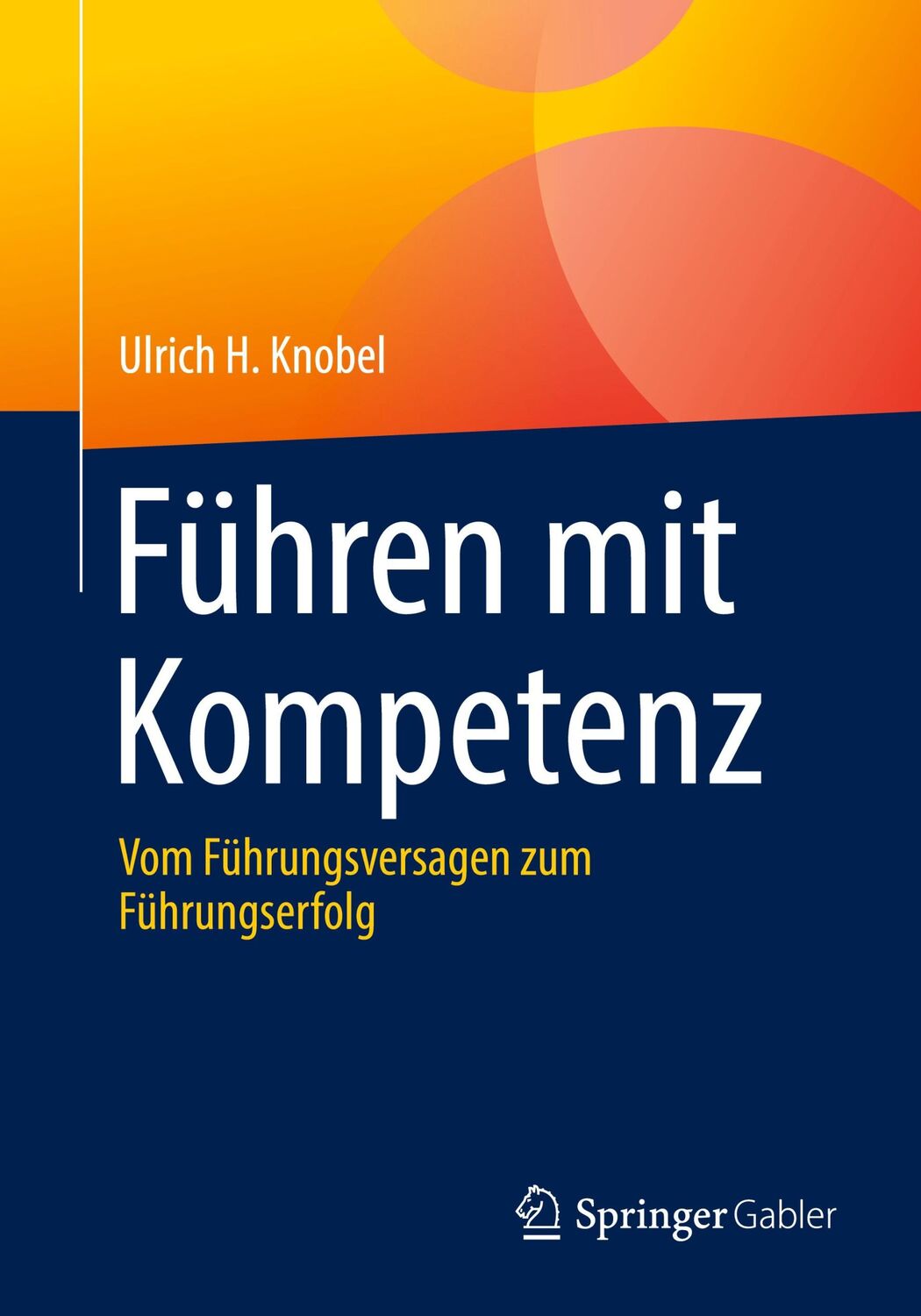 Cover: 9783662677261 | Führen mit Kompetenz | Vom Führungsversagen zum Führungserfolg | Buch