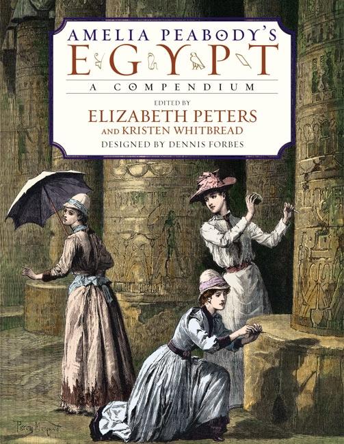 Cover: 9780060538118 | Amelia Peabody's Egypt | A Compendium | Elizabeth Peters (u. a.)