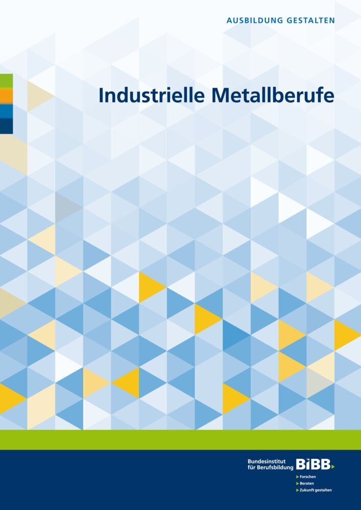 Cover: 9783847422556 | Industrielle Metallberufe | Bundesinstitut für Berufsbildung | 44 S.