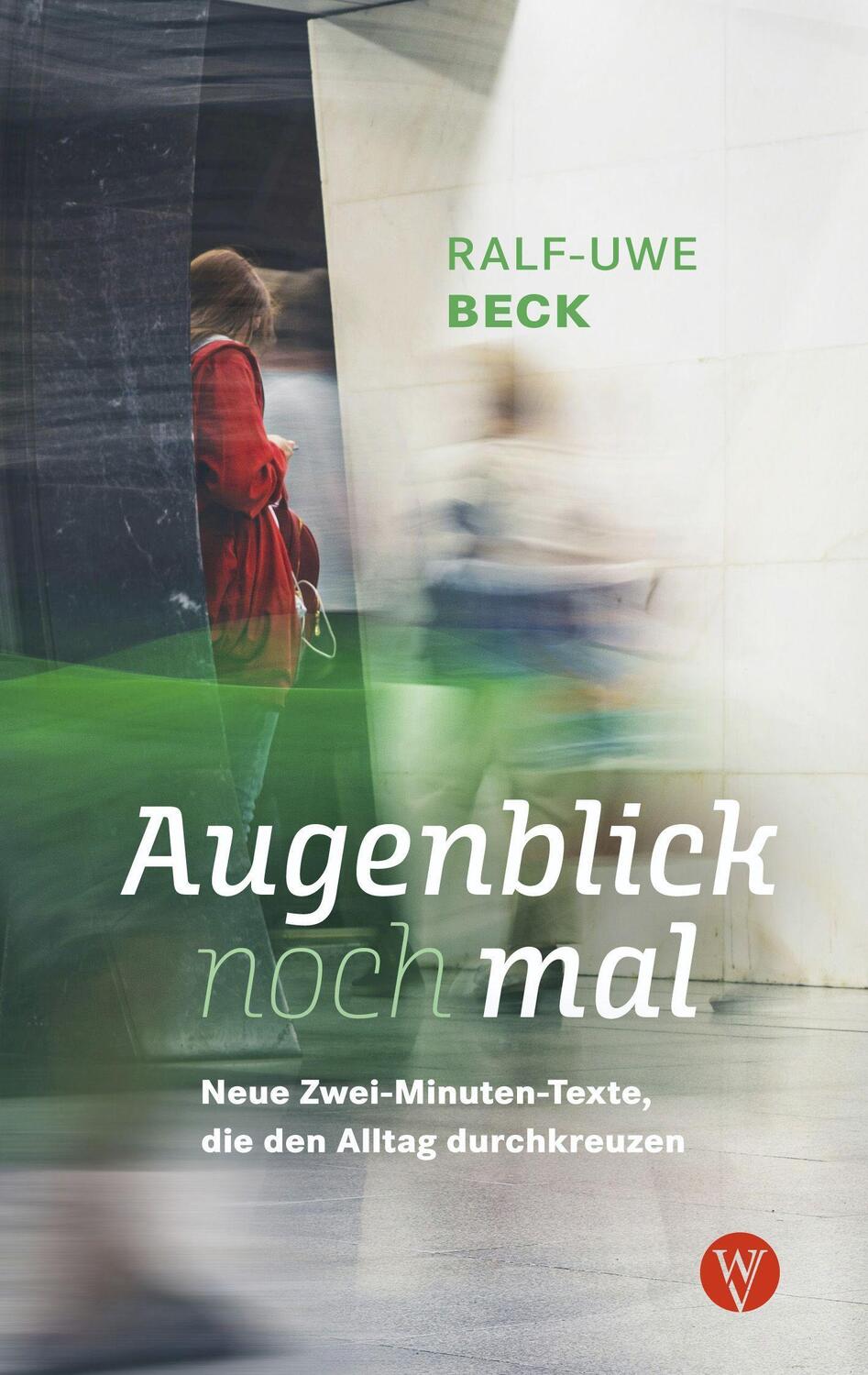 Cover: 9783861605898 | Augenblick nochmal. Neue Zwei-Minuten-Texte, die den Alltag...