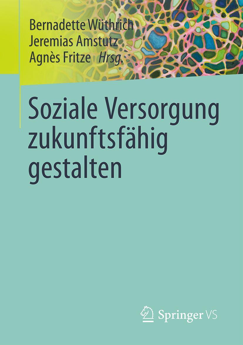 Cover: 9783658040727 | Soziale Versorgung zukunftsfähig gestalten | Wüthrich (u. a.) | Buch