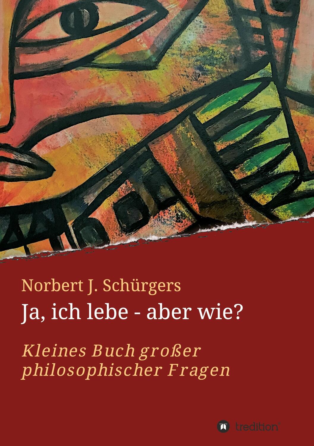 Cover: 9783347198944 | Ja, ich lebe - aber wie? | Kleines Buch großer philosophischer Fragen