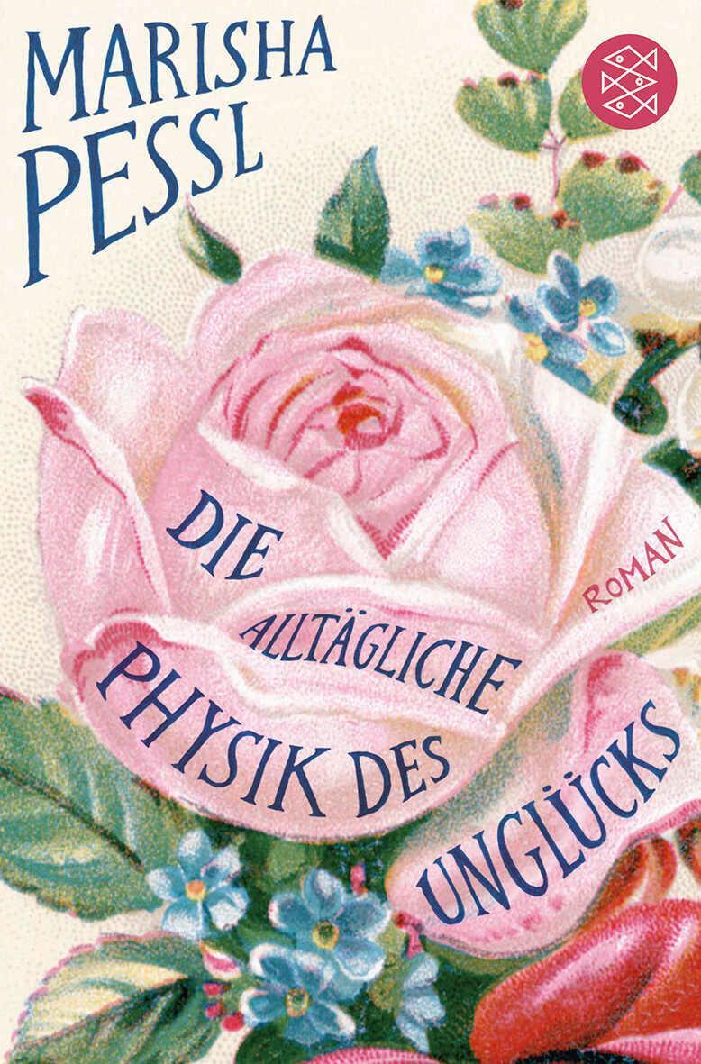 Cover: 9783596170739 | Die alltägliche Physik des Unglücks | Marisha Pessl | Taschenbuch