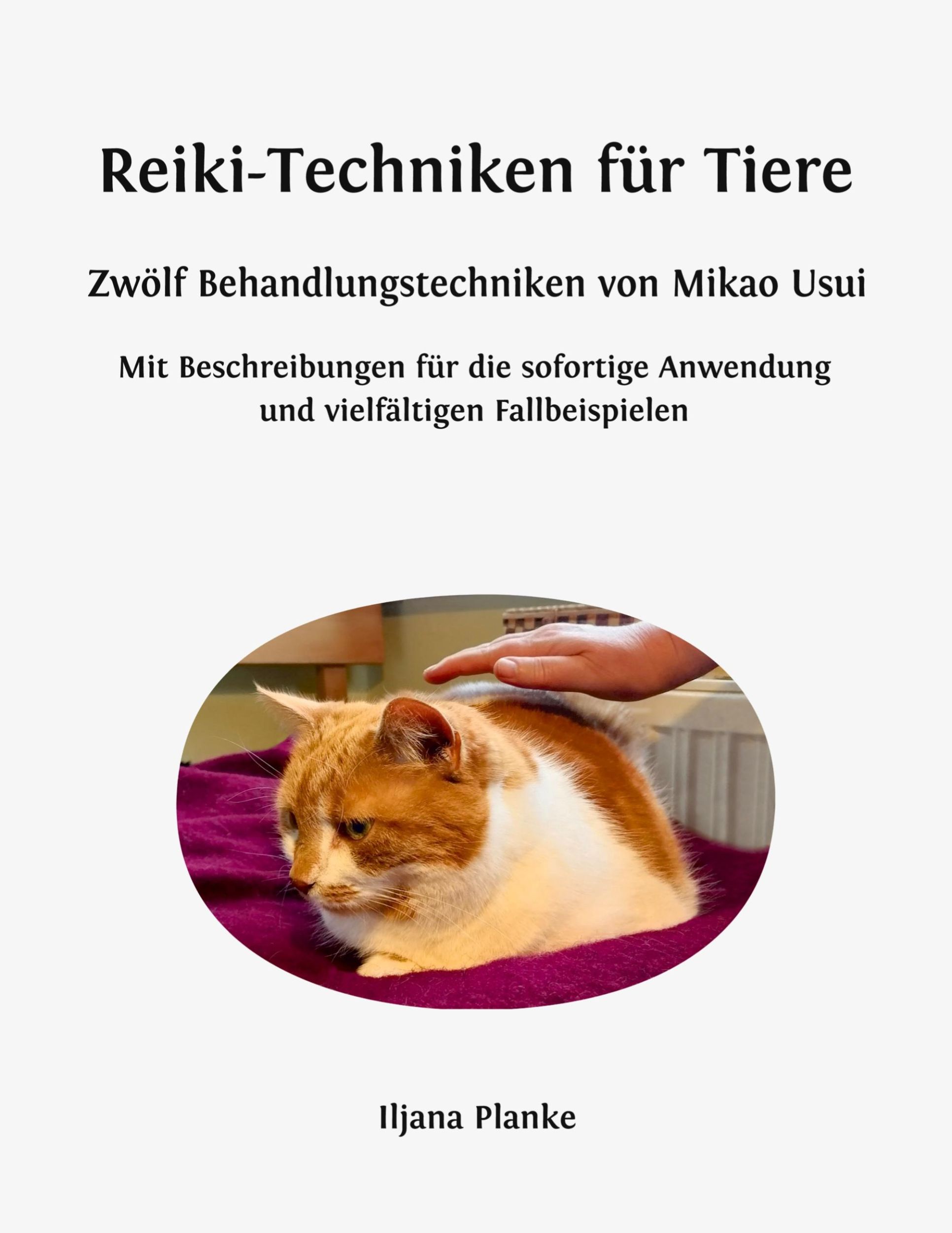 Cover: 9783769323184 | Reiki-Techniken für Tiere - Zwölf Behandlungstechniken von Mikao Usui