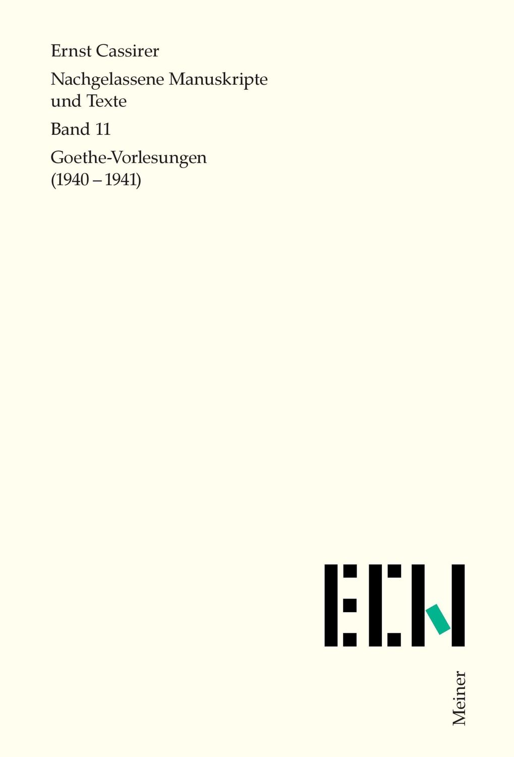 Cover: 9783787312573 | Nachgelassene Manuskripte und Texte / Goethe Vorlesungen (1940-1941)