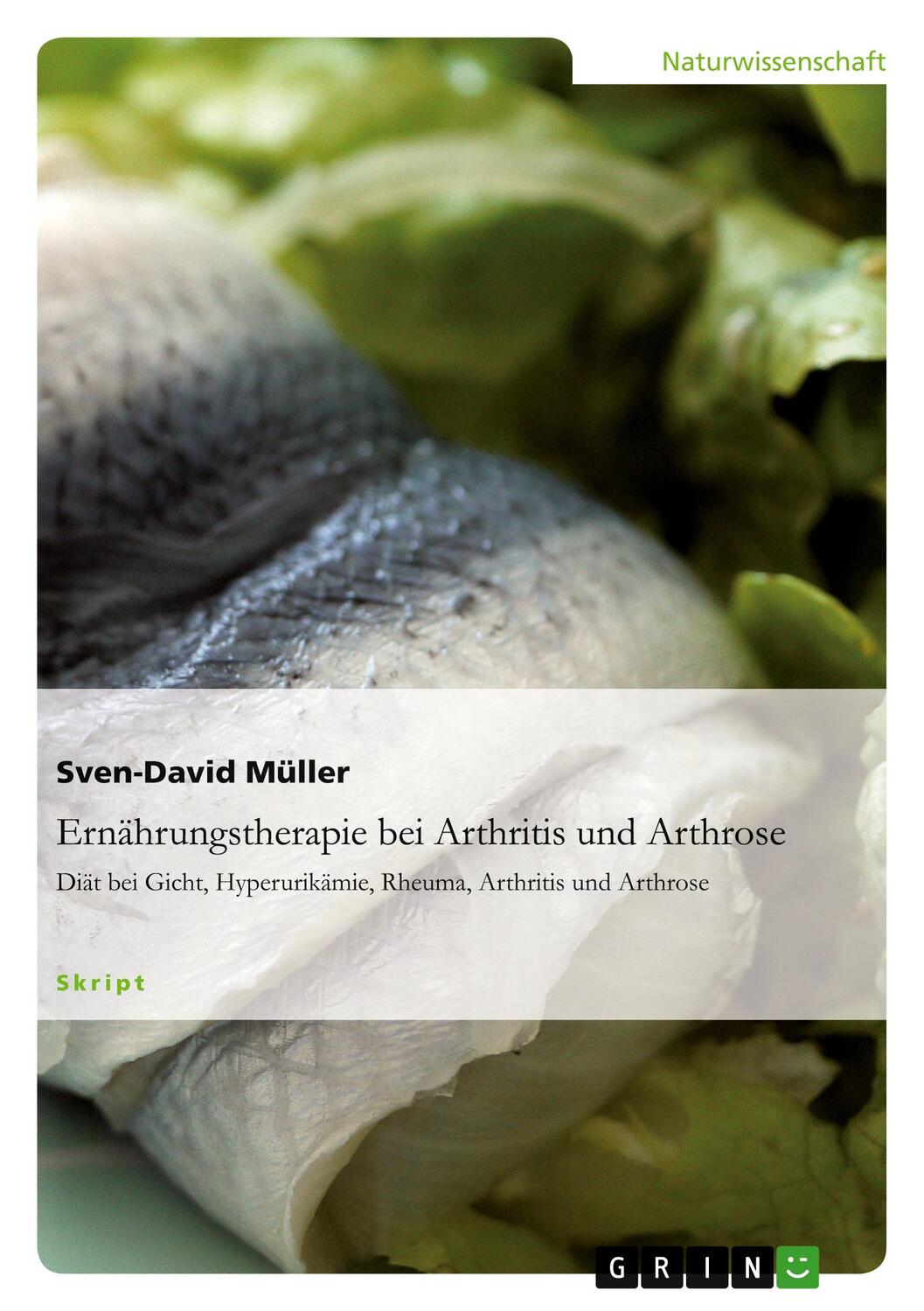 Cover: 9783640844890 | Ernährungstherapie bei Arthritis und Arthrose | Sven-David Müller