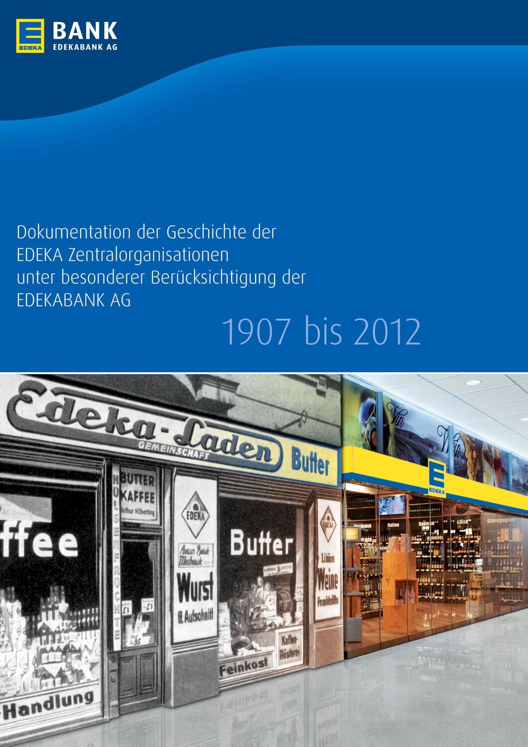 Cover: 9783752672534 | Dokumentation der Geschichte der EDEKA Zentralorganisationen unter...