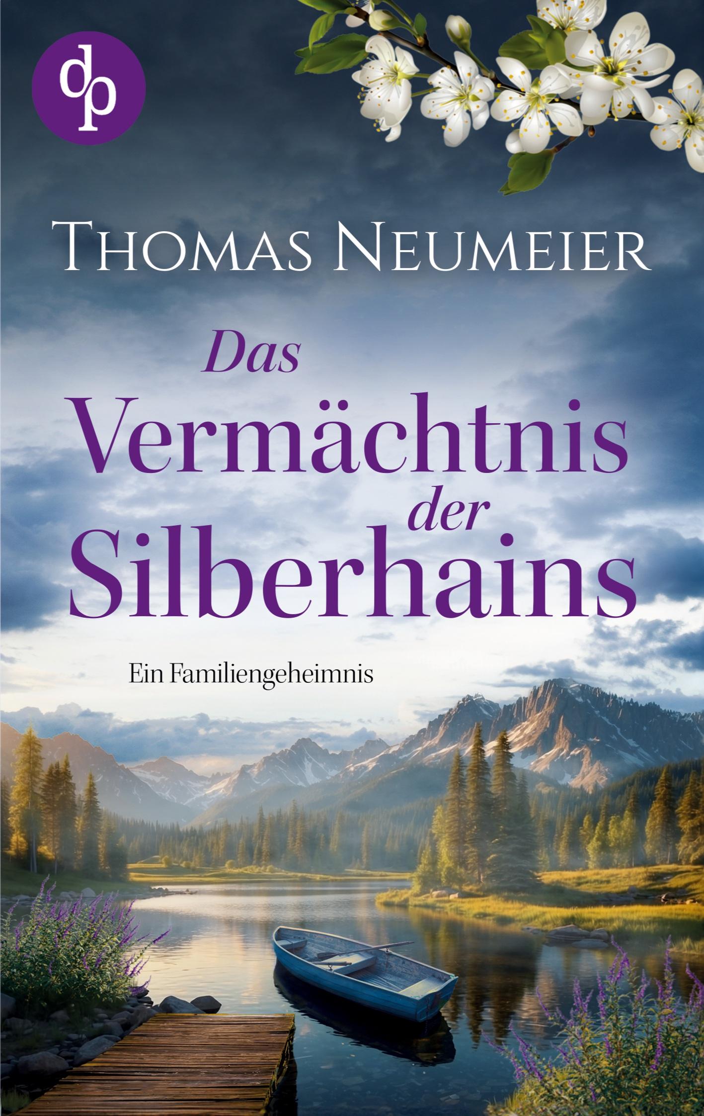 Cover: 9783989983168 | Das Vermächtnis der Silberhains | Ein Familiengeheimnis | Neumeier