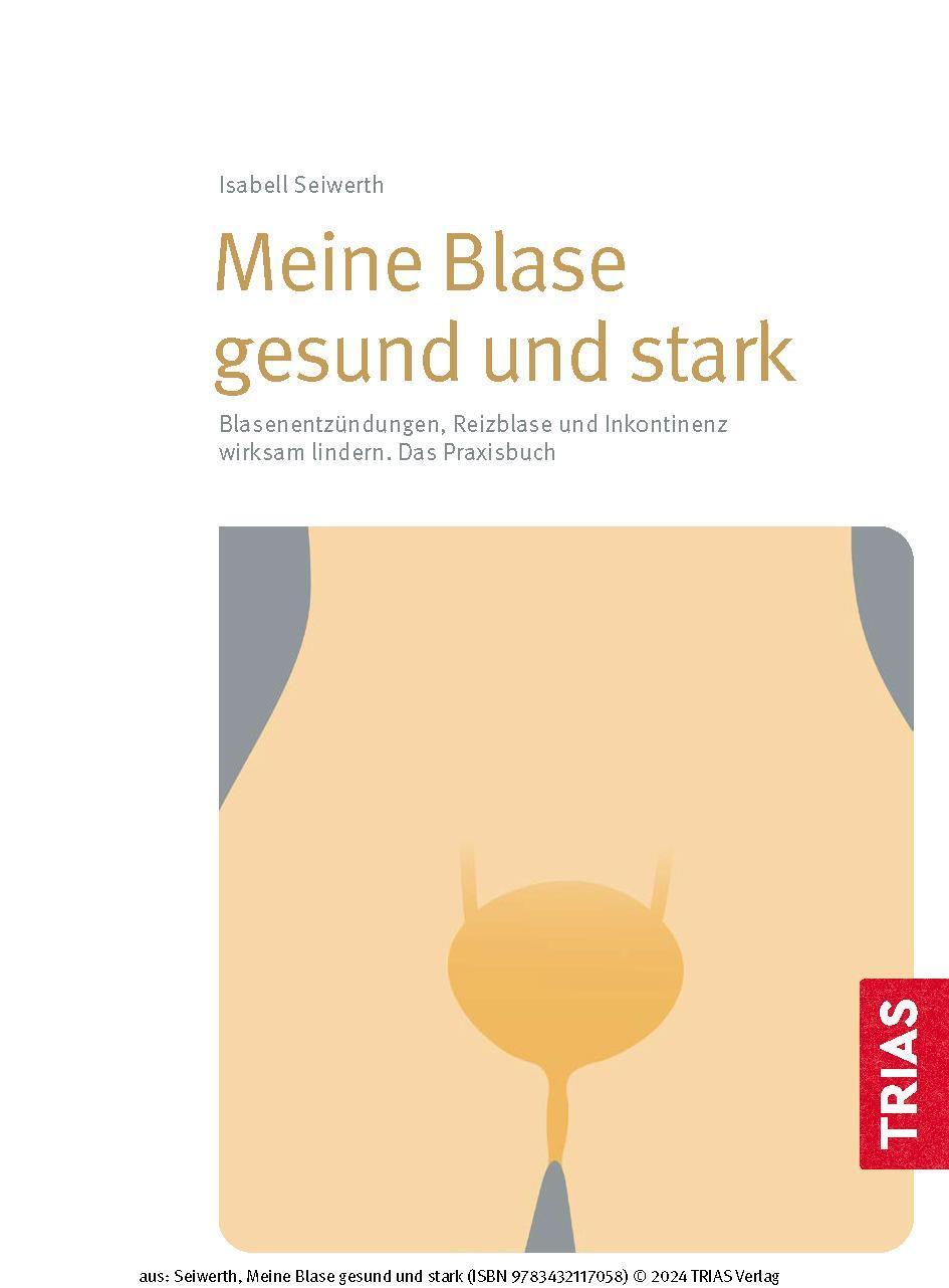 Bild: 9783432117058 | Meine Blase gesund und stark | Isabell Seiwerth | Taschenbuch | 144 S.