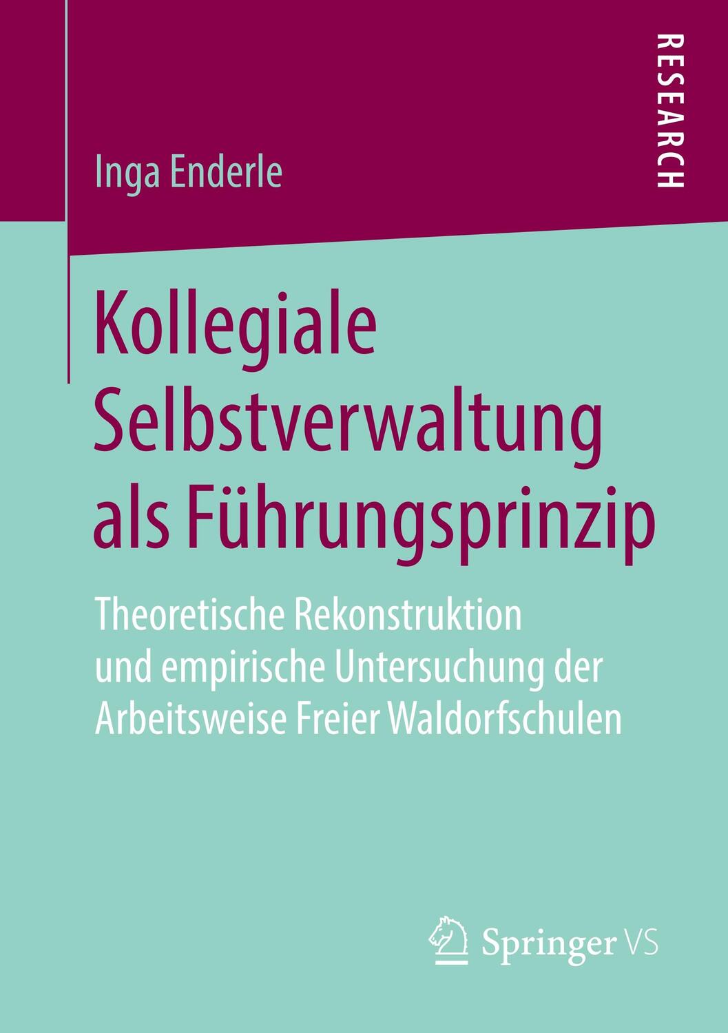 Cover: 9783658235468 | Kollegiale Selbstverwaltung als Führungsprinzip | Inga Enderle | Buch